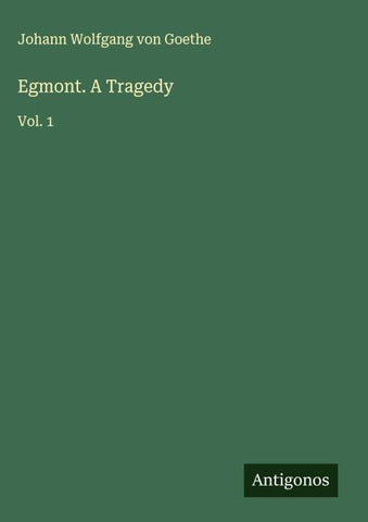 Egmont. A Tragedy