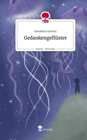Gedankengeflüster. Life is a Story - story.one