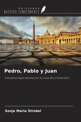 Pedro, Pablo y Juan