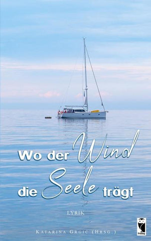Wo der Wind die Seele trägt