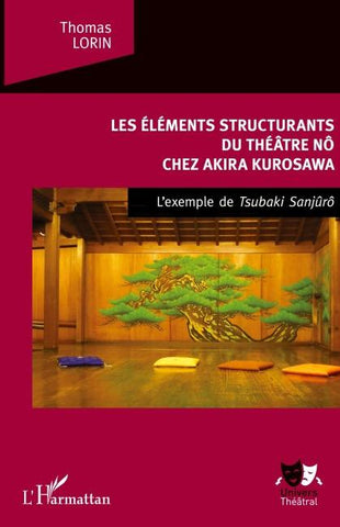 Les Éléments structurants du théâtre nô