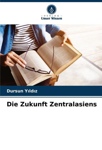 Die Zukunft Zentralasiens