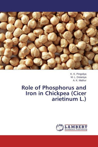 Role of Phosphorus and Iron in Chickpea (Cicer arietinum L.)