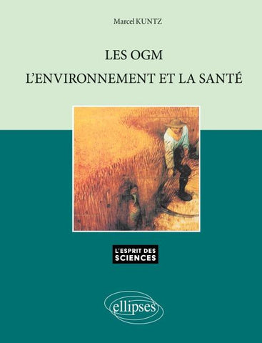 Les OGM, l'environnement et la santé - n°42