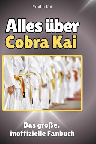 Alles über<br> Cobra Kai