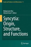 Syncytia: Origin, Structure, and Functions