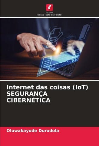 Internet das coisas (IoT) SEGURANÇA CIBERNÉTICA