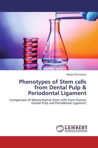 Phenotypes of Stem cells from Dental Pulp & Periodontal Ligament