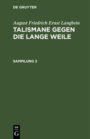 August Friedrich Ernst Langbein: Talismane gegen die lange Weile. Sammlung 2