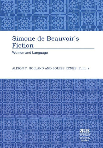 Simone de Beauvoir’s Fiction