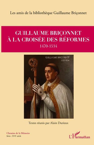 Guillaume Briçonnet à la croisée des réformes