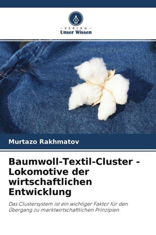 Baumwoll-Textil-Cluster - Lokomotive der wirtschaftlichen Entwicklung