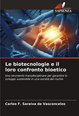 Le biotecnologie e il loro confronto bioetico