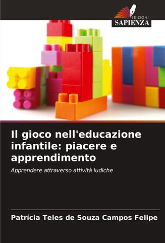 Il gioco nell'educazione infantile: piacere e apprendimento
