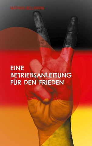 Eine Betriebsanleitung für den Frieden