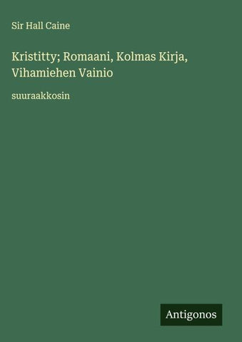 Kristitty; Romaani, Kolmas Kirja, Vihamiehen Vainio
