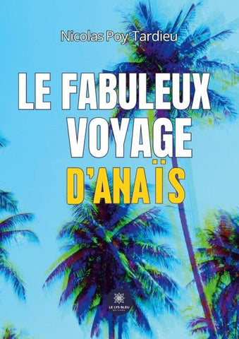 Le fabuleux voyage d'Anaïs