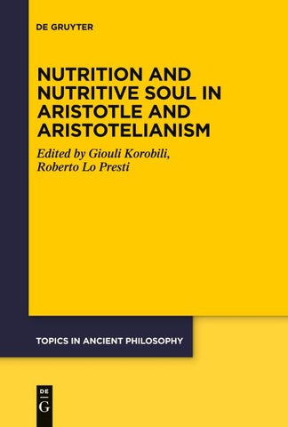 Nutrition and Nutritive Soul in Aristotle and Aristotelianism