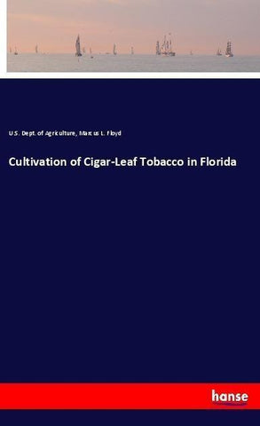 Cultivation of Cigar-Leaf Tobacco in Florida