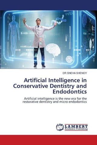 Artificial Intelligence in Conservative Dentistry and Endodontics
