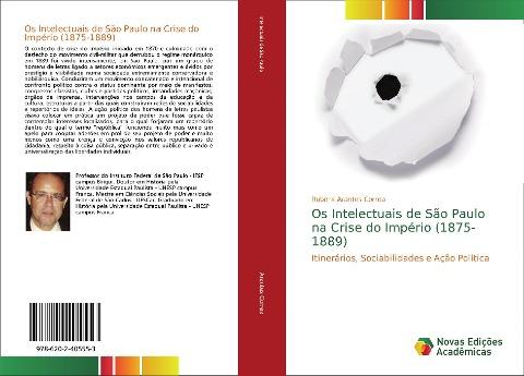 Os Intelectuais de São Paulo na Crise do Império (1875-1889)