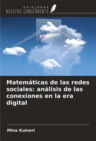 Matemáticas de las redes sociales: análisis de las conexiones en la era digital