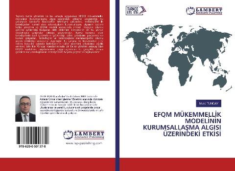 EFQM MÜKEMMELL¿K MODEL¿N¿N KURUMSALLA¿MA ALGISI ÜZER¿NDEK¿ ETK¿S¿