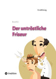 Der untröstliche Friseur