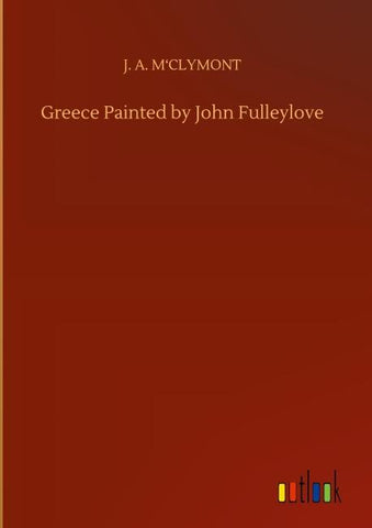 Greece Painted by John Fulleylove
