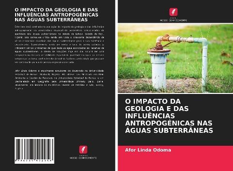 O IMPACTO DA GEOLOGIA E DAS INFLUÊNCIAS ANTROPOGÉNICAS NAS ÁGUAS SUBTERRÂNEAS