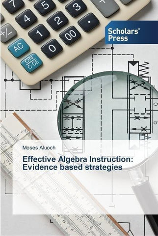 Effective Algebra Instruction: Evidence based strategies