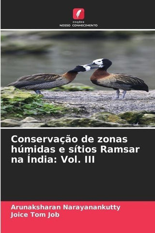 Conservação de zonas húmidas e sítios Ramsar na Índia: Vol. III
