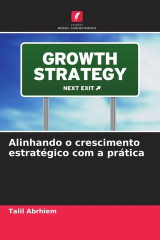Alinhando o crescimento estratégico com a prática