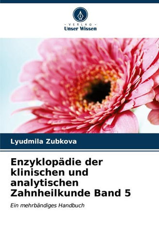 Enzyklopädie der klinischen und analytischen Zahnheilkunde Band 5