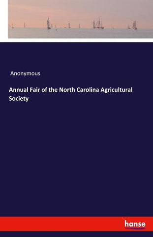 Annual Fair of the North Carolina Agricultural Society