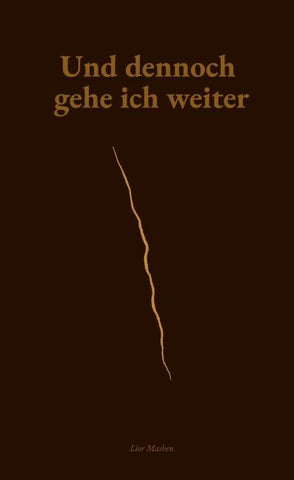 Und dennoch gehe ich weiter