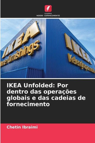 IKEA Unfolded: Por dentro das operações globais e das cadeias de fornecimento