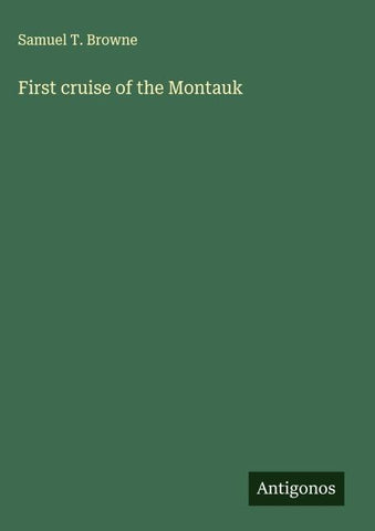 First cruise of the Montauk