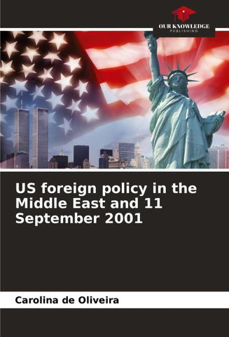 US foreign policy in the Middle East and 11 September 2001