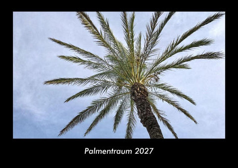 Palmentraum 2027 Fotokalender DIN A3