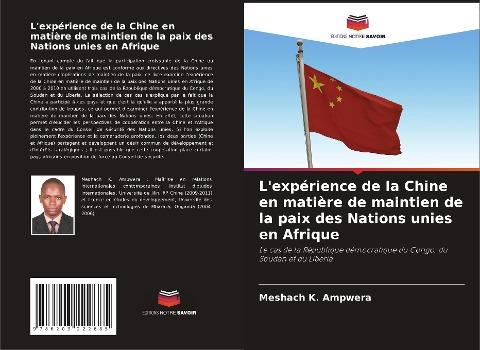 L'expérience de la Chine en matière de maintien de la paix des Nations unies en Afrique
