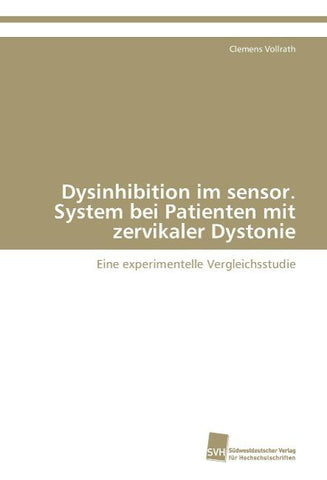 Dysinhibition im sensor. System bei Patienten mit zervikaler Dystonie