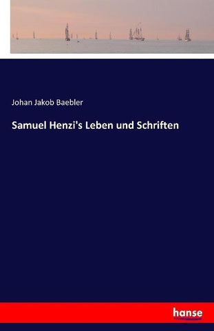 Samuel Henzi's Leben und Schriften