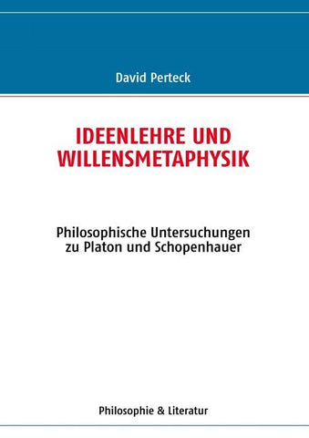 Ideenlehre und Willensmetaphysik