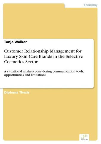 Customer Relationship Management for Luxury Skin Care Brands in the Selective Cosmetics Sector