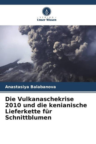 Die Vulkanaschekrise 2010 und die kenianische Lieferkette für Schnittblumen