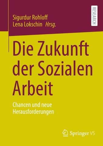 Die Zukunft der Sozialen Arbeit