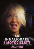 Fare innamorare i motociclisti