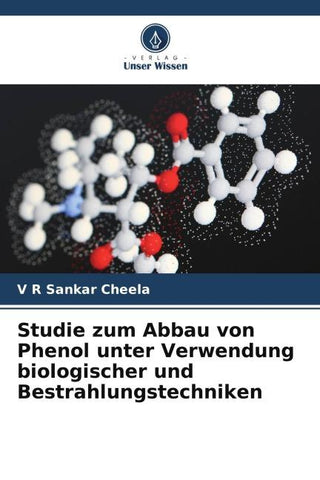 Studie zum Abbau von Phenol unter Verwendung biologischer und Bestrahlungstechniken