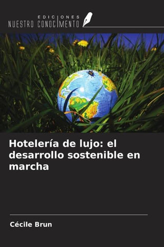 Hotelería de lujo: el desarrollo sostenible en marcha